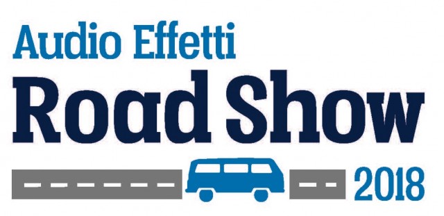 Audio Effetti Road Show 2018