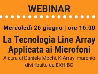 Webinar – La Tecnologia Line Array Applicata ai Microfoni