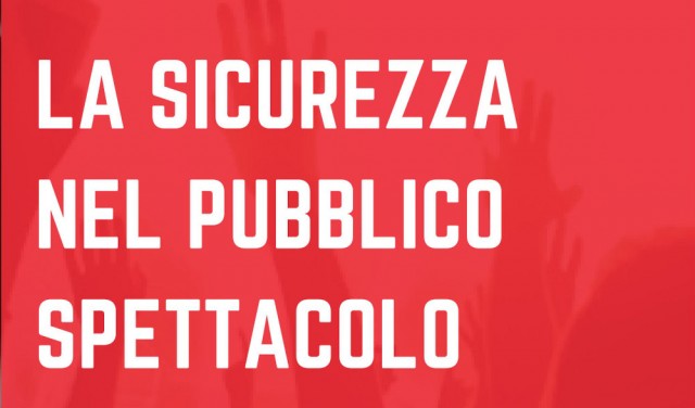 La sicurezza nel pubblico spettacolo