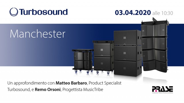 Turbosound Manchester - Nuovo webinar da Prase