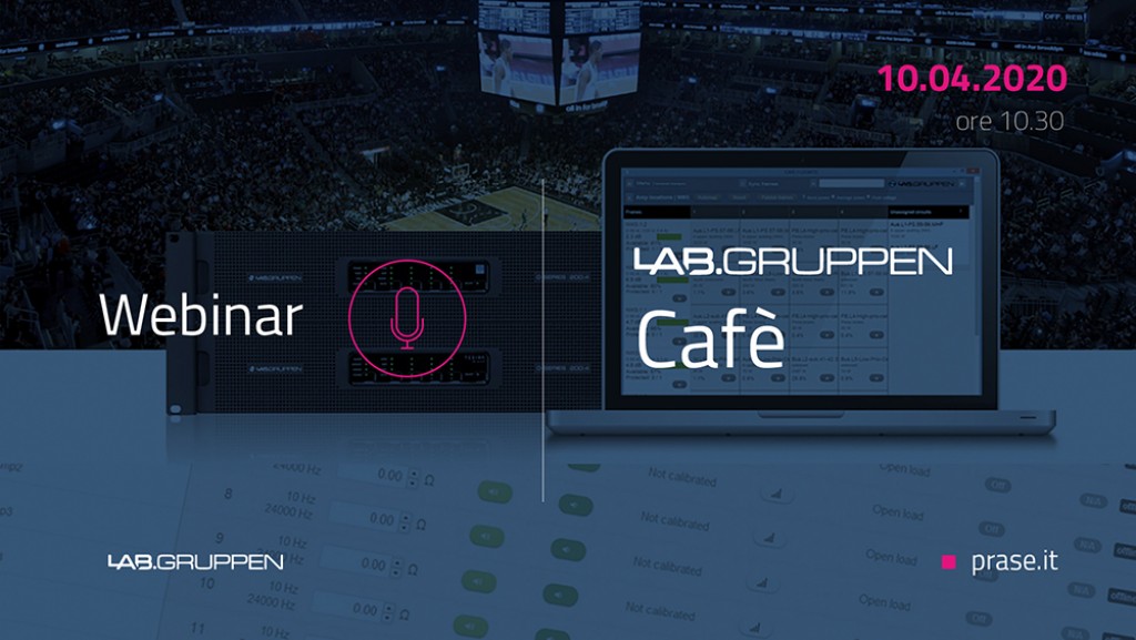 Webinar dedicati a Lab Gruppen Cafè e Midas DN9630 Webinar dedicati a Lab Gruppen Cafè e Midas DN9630