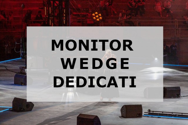 Monitor wedge dedicati