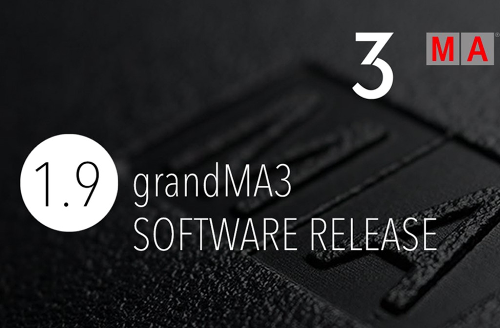 Disponibile la nuova release 1.9 del software grandMA3 Disponibile la nuova release 1.9 del software grandMA3
