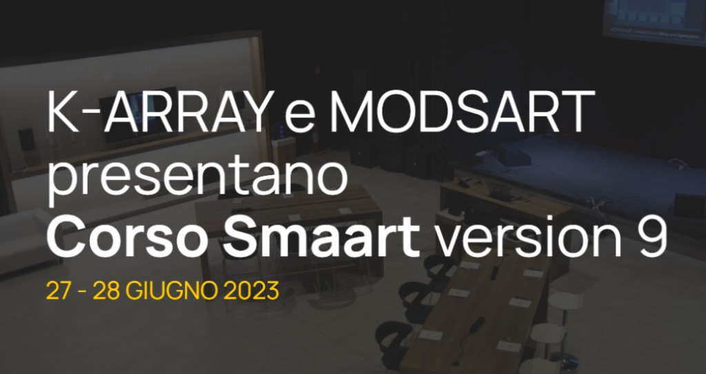 K-array e MODSART presentano Corso Smaart version 9 K-array e MODSART presentano Corso Smaart version 9