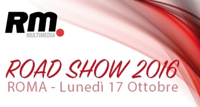 RM Multimedia Road Show 2016 – Roma