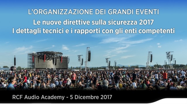 RCF Audio Academy: L’organizzazione dei grandi eventi RCF Audio Academy: L’organizzazione dei grandi eventi